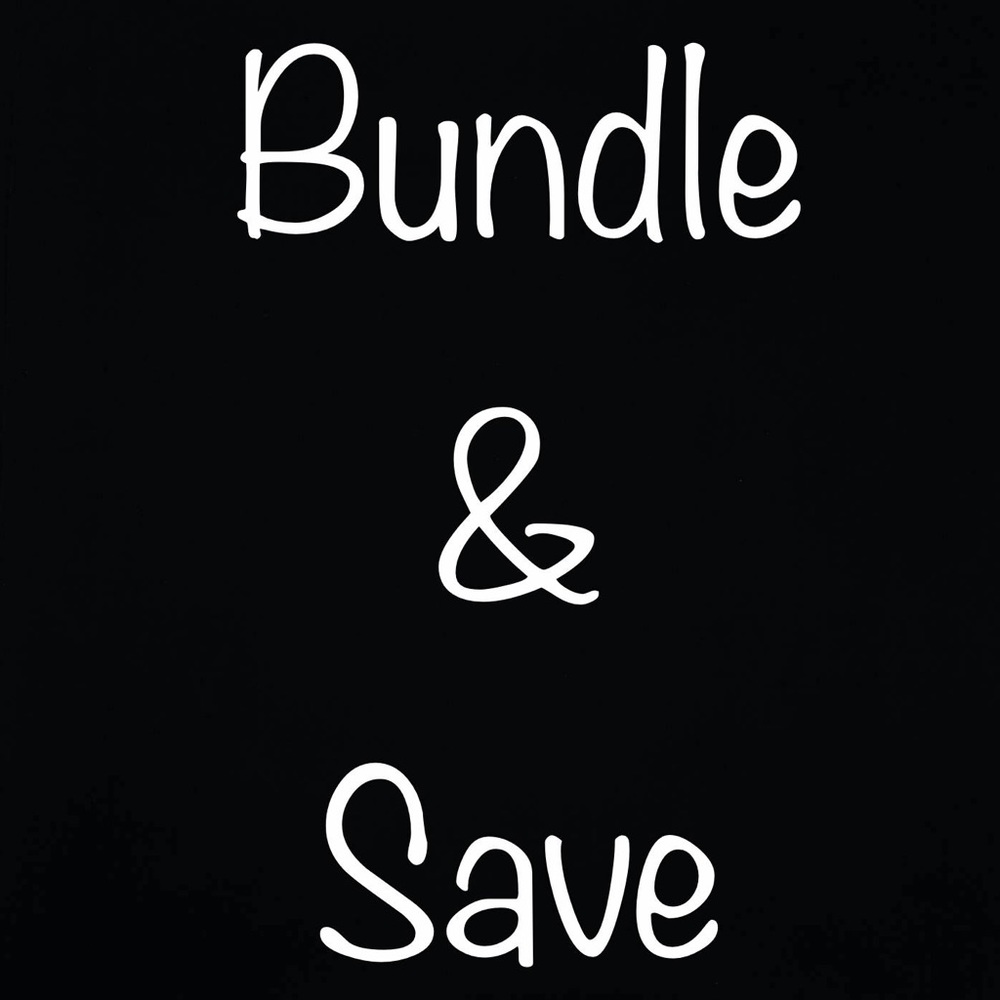 Bundle and Save!!